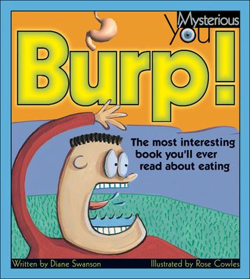 Burp! : the most interesting book you'll ever read about eating