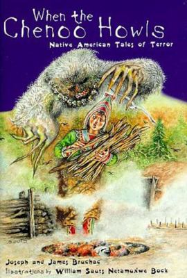 When the Chenoo howls : Native American tales of terror