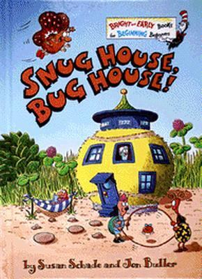 Snug house, bug house!