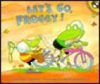 Let's go, Froggy!