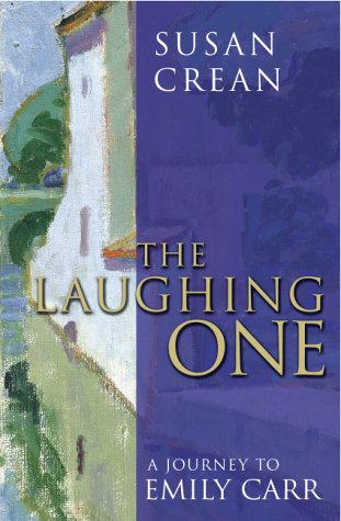 The laughing one : a journey to Emily Carr