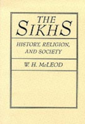 The Sikhs : history, religion, and society