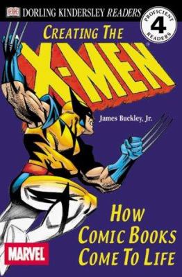 Creating the X-men : how comic books come to life