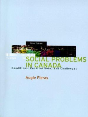 Social problems in Canada : conditions, constructions and challenges