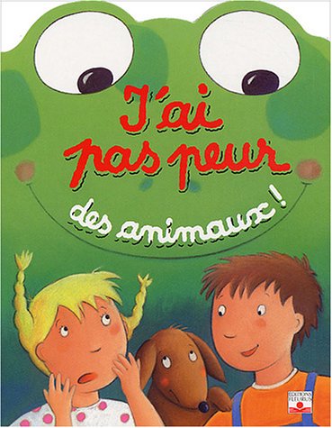 J'ai pas peur des animaux!