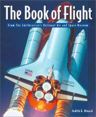The book of flight : the Smithsonian Institution's National Air and Space Museum
