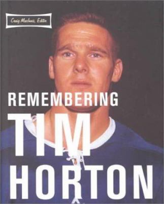 Remembering Tim Horton : a celebration