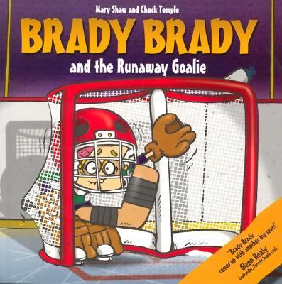 Brady Brady and the runaway goalie