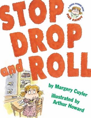 Stop, drop, and roll : a book about fire safety and prevention