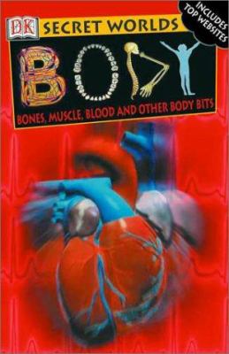 Body : bones, muscles, blood and other body bits