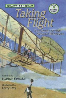 Taking flight : the story of the Wright brothers