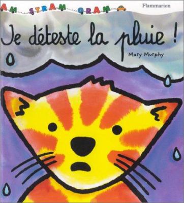 Je déteste la pluie!