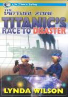 The virtual zone : Titanic's race to disaster