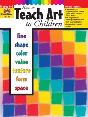 How to teach art to children : grades 1-6