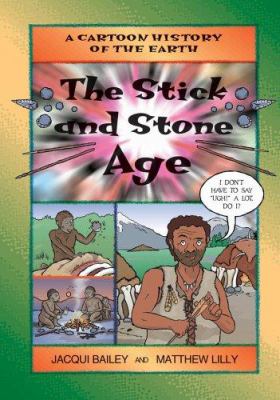 The stick and Stone Age