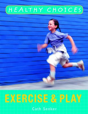 Exercise and play