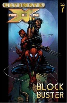 Ultimate X-men. : blockbuster. [Vol. 7] :