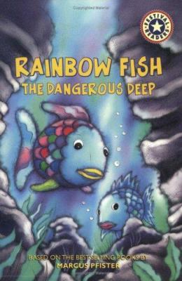 Rainbow fish : the dangerous deep