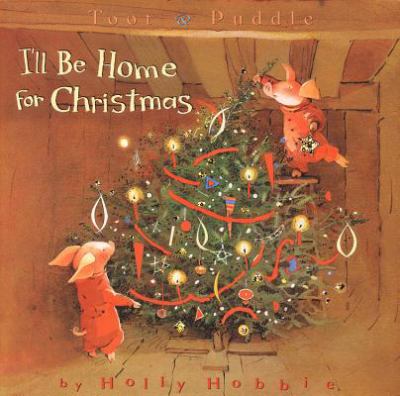 Toot & Puddle : I'll be home for Christmas