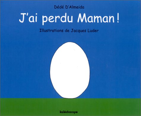 J'ai perdu maman!