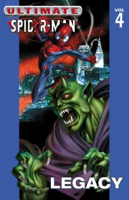 Ultimate Spider-Man. : legacy. [Vol. 4] :