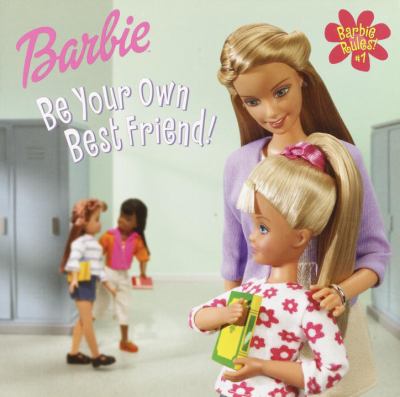 Barbie rules! #1 : be your own best friend!