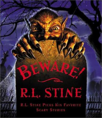 Beware! : R.L. Stine picks his favorite scary stories