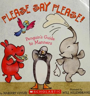 Please say please! : Penguin's guide to manners