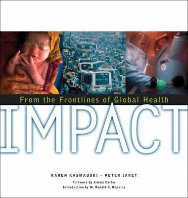 Impact : dispatches from the front lines of global health