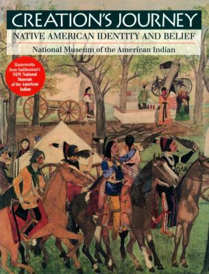 Creation's journey : Native American identity and belief