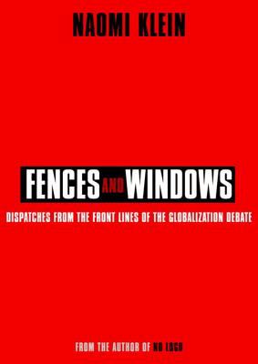 Fences and windows : dispatches from the front lines of the globalization debate
