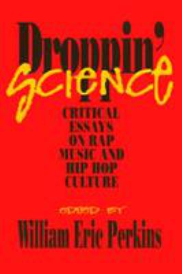 Droppin' science : critical essays on rap music and hip hop culture