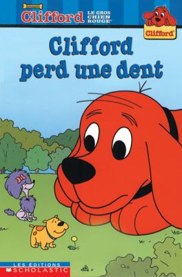 Clifford perd une dent