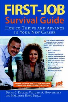 First-job survival guide : how to thrive and advance in your new career