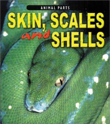 Skin, scales, and shells