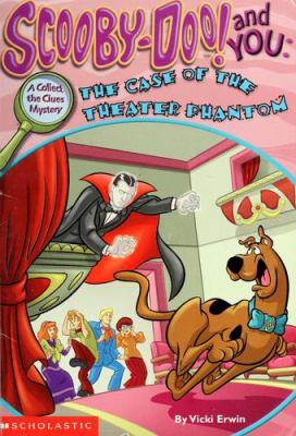 Scooby-doo! and you : the case of the theater phantom