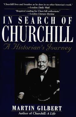 In search of Churchill : a historian's journey
