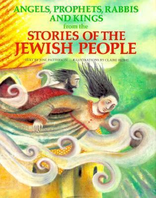 Angels, prophets, rabbis & kings from the stories of the Jewish people