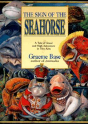 The sign of the seahorse : a tale of greed and high adventure in two acts