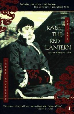 Raise the red lantern : three novellas