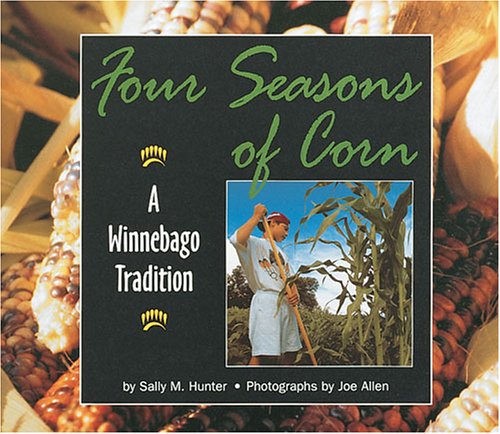 Four seasons of corn : a Winnebago tradition