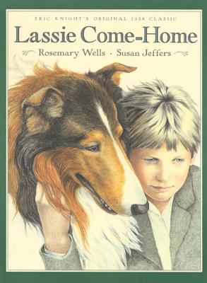 Lassie come-home : Eric Knight's original 1938 classic
