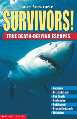 Survivors! : true death-defying escapes