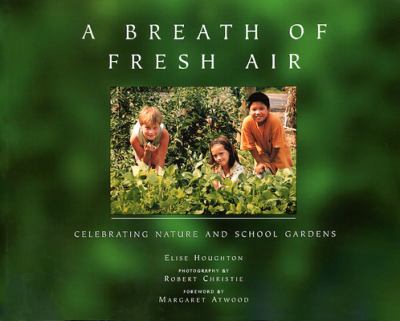 A breath of fresh air : celebrating nature and school gardens