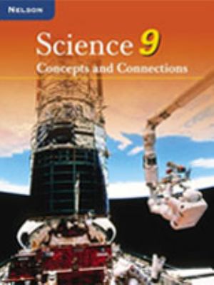 Science 9 : concepts and connections