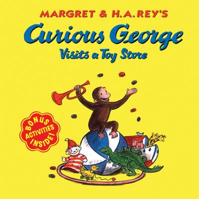 Margret & H.A. Rey's Curious George visits a toy store
