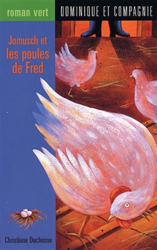 Jomusch et les poules de Fred