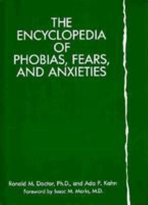 The encyclopedia of phobias, fears, and anxieties