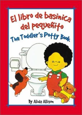 El libro de basinica del pequeñito = The toddler's potty book