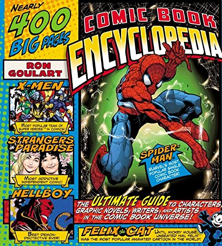 Comic book encyclopedia : the ultimate guide to characters, graphic novels, writers, and artists in the comic book universe